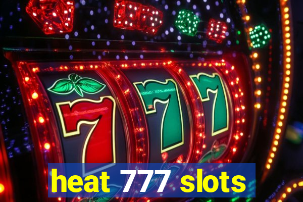 heat 777 slots